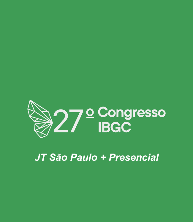 27º Congresso IBGC - O ser humano na liderança da transformação (JT + Presencial)